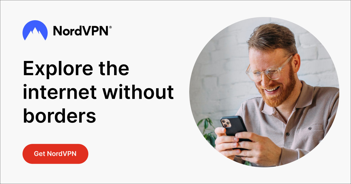 NordVPN - Explore the internet without borders - Get NordVPN